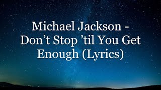 Michael Jackson - Don&#39;t Stop &#39;Til You Get Enough (Lyrics HD)
