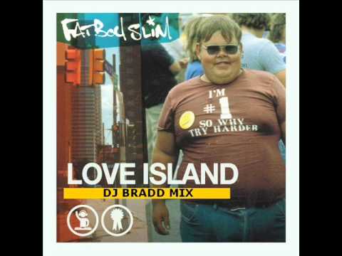 FATBOY SLIM - LOVE ISLAND - DJ BRADD MIX - PREVIEW SKINT RECORDS