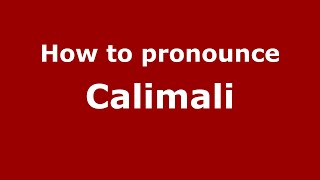 How to pronounce Calimali