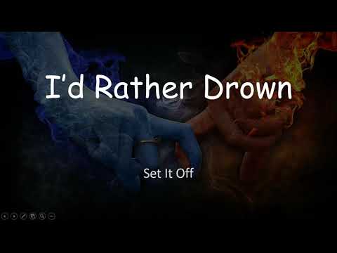Id Rather Drown - Set It Off