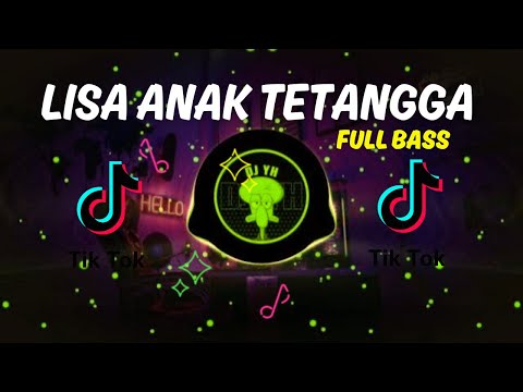 DJ LISA ANAK TETANGGA 2023 JEDAG JEDUG FULL BASS TERBARU ENAK BANGET