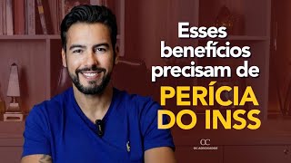 Quais são os benefícios que precisam de perícia médica do INSS?