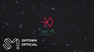 EXO 엑소 &#39;12월의 기적 (Miracles in December)&#39; MV Teaser (Korean Ver.)