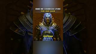 Esse rei conseguiu viver por 3500 anos
