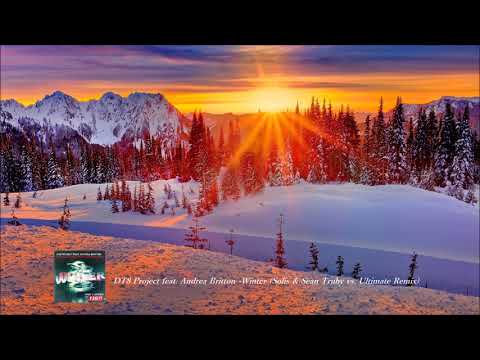 DT8 Project feat Andrea Britton - Winter (Solis & Sean Truby vs Ultimate Extended Remix)