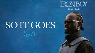 Black Sherif - SO IT GOES ft Fireboy DML (official  Lyric Video) | IRONBOY  ALBUM