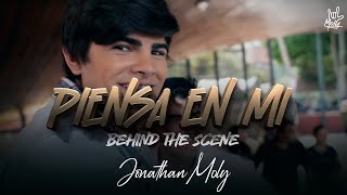 Jonathan Moly - "Piensa en Mi"  (BEHIND THE SCENES)