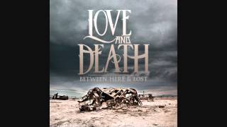 Love &amp; Death - The Abandoning