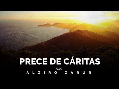 Prece de Cáritas - Alziro Zarur - orações de Paz #36