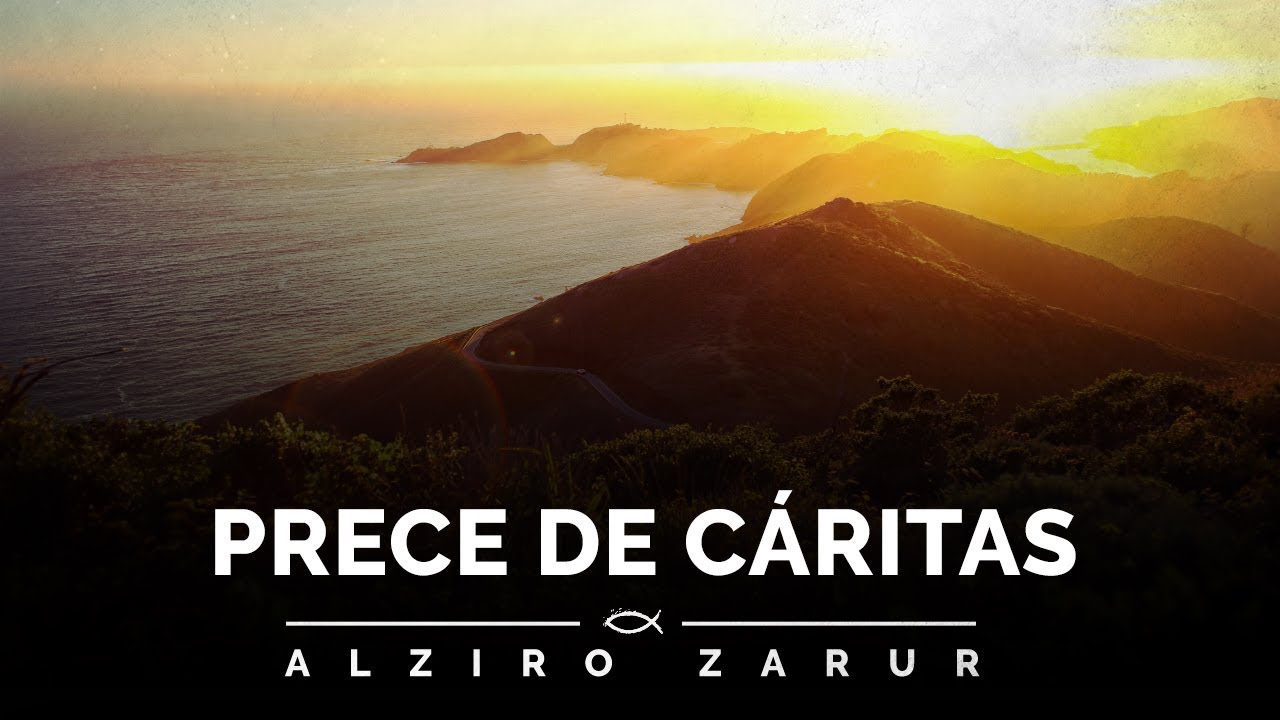 Prece de Cáritas - Alziro Zarur - orações de Paz #36