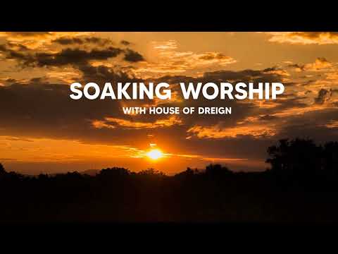 1 Hour Soaking intimate spontaneous worship |House of Love Worship