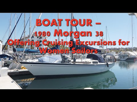 SAILBOAT TOUR of a Morgan 38! PLUS: Cruising excursions for women sailors! SV Juliet Sailing Ep 27