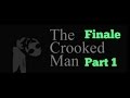 Katie Plays: The Crooked Man (FINALE PART 1) Katie Plays: The Crooked Man (FINALE PART 1)