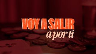 Voy A Salir A Por Ti Lyrics English Translation