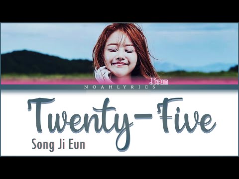 Song Ji Eun(송지은)Twenty-Five(예쁜 나이 25살)Color Coded Lyrics (Eng/Rom/Han)