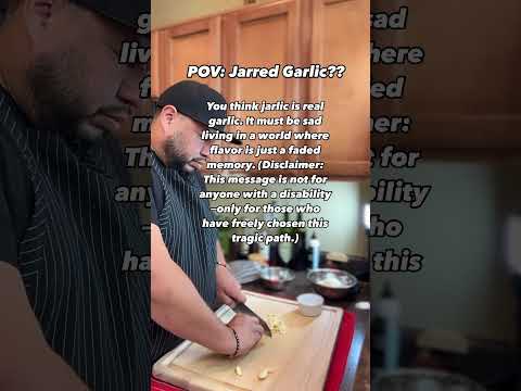 POV: Jarred Garlic??