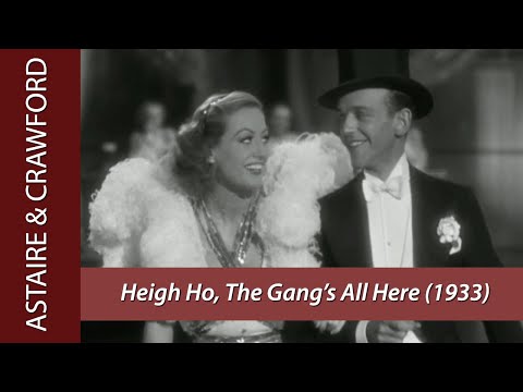 Fred Astaire and Joan Crawford perform HEIGH HO, THE GANG'S ALL HERE from "Dancing Lady" (1933)