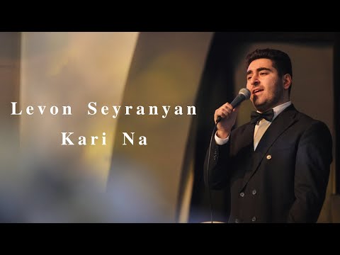 Levon Seyranyan - KARI NA