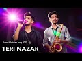 Teri Nazar Latest Hindi Worship Song 2025 Hindi Christian Song ️ Masihigeet