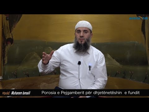 Porosia e Pejgamberit për dhjetënetëshin  e fundit - Hoxhë Muharem Ismaili