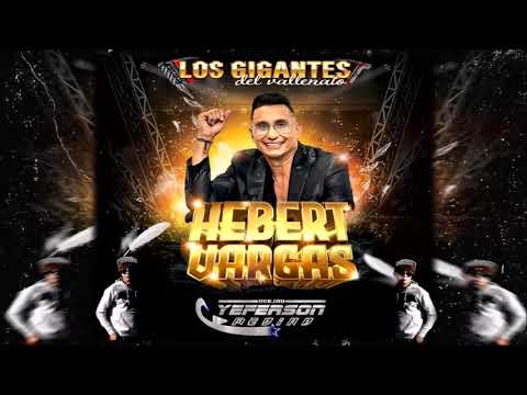 Mix Los Gigantes Del Vallenato Y Hebert Vargas Dj Yeferson Medina La Diferencia