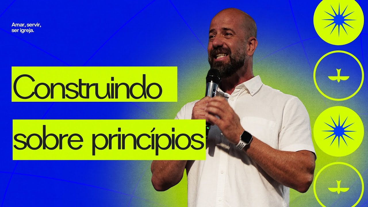 Pastor Rodrigo em Construindo sobre princípios