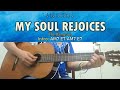 My Soul Rejoices - The Dameans - Guitar Chords