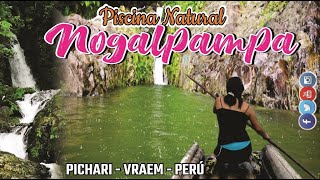 preview picture of video '#PISCINA_NATURAL_NOGALPAMPA PICHARI #VRAEM'