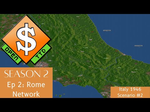 Let's Play OpenTTD: Italy 1946 Scenario #2: Rome Network (S2E2)