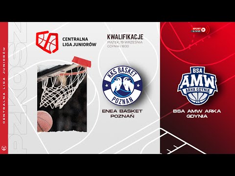 Enea Basket Poznań - BSA AMW Arka Gdynia (CLJ)
