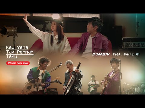D'MASIV - Kau Yang Tak Pernah Tahu (feat. Fariz RM) | Official Music Video