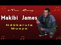 MAKIBI JAMES NDUKERUTE MUOYO