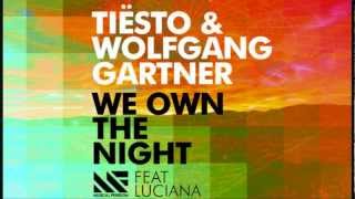 We Own The Night - Wolfgang Gartner &amp; Tiësto (Radio Edit)
