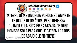 Mi ESPOSO se Divorcia Porque su AMANTE le Dio un Ultimátum, Pero Cuando Ella Esta Embarazada de su