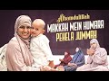 Humara Pehela Jummah Mecca Mein | Alhamdulillah | Sameera Ki Jadui Duniya