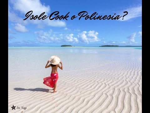 Quando andare alle isole Cook? Meglio Cook o Polinesia?