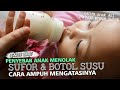CARA AMPUH AGAR BAYI MAU MINUM SUSU FORMULA