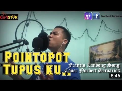 Pointopot Tupusku Francis L. Song cover by Norbert Servarios