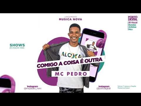 MC PEDRO - COMIGO A COISA É OUTRA