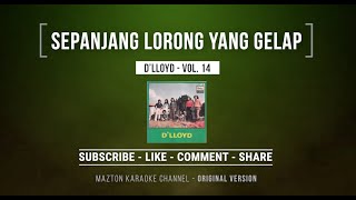 Download lagu SEPANJANG LORONG YANG GELAP - D'Lioyd-  KARAOKE (ORIGINAL VERSION) mp3