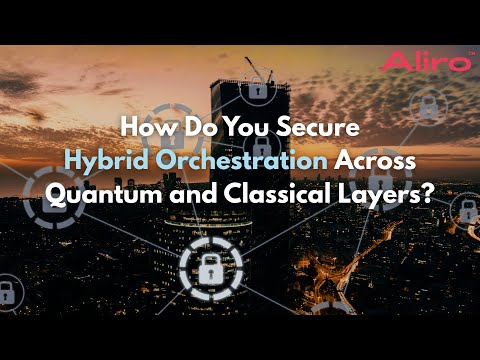 How do you secure hybrid orchestration across quantum and classical layers?