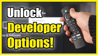 How to Unlock Developer Options on Amazon Fire TV (Missing or Not Showing)