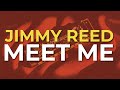 Jimmy Reed - Meet Me (Official Audio)
