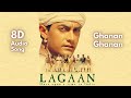 Ghanan Ghanan - 8D Song | Lagaan Songs | A. R. Rahman | Aamir Khan | Ashutosh Gowarikar