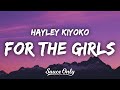 Hayley Kiyoko - for the girls (Lyrics)