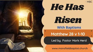 He Has Risen - With Baptism's