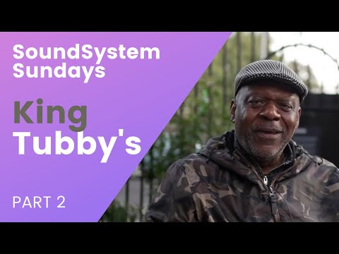 KING TUBBY'S - SoundSystem Sundays at The Tabernacle - Part 2
