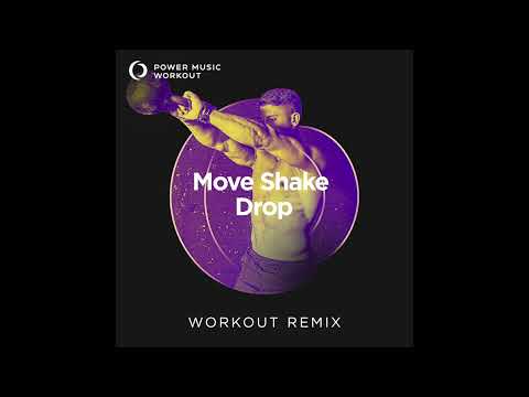 Move Shake Drop (Workout Remix) by Power Music Workout