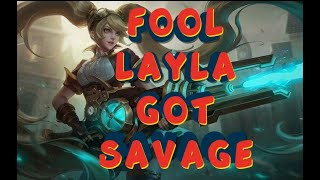 Fool Layla Got Savage -MLBB Gameplay