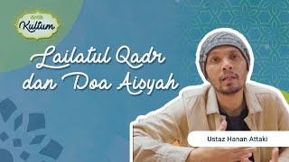 Download lagu Kultum Ustaz Hanan Attaki: Lailatul Qadr dan Doa Aisyah Radhiallahu’ Anha | umma x Detikcom mp3